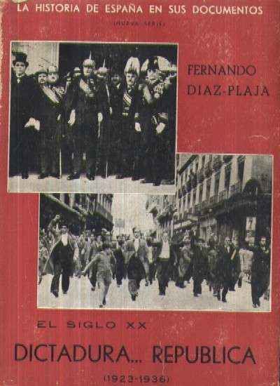 EL SIGLO XX. DICTADURA…REPUBLICA (1.923-1.936)