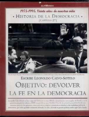 Hª DE LA DEMOCRACIA. LA AVENTURA DE LA LIBERTAD. CAPÍTULO 27: OBJETIVO: DEVOLVER LA FE EN LA…