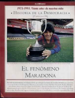 Hª DE LA DEMOCRACIA. LA AVENTURA DE LA LIBERTAD. CAPÍTULO 29: EL FENOMENO MARADONA.