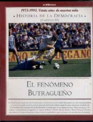 Hª DE LA DEMOCRACIA. LA AVENTURA DE LA LIBERTAD. CAPÍTULO 35: EL FENOMENO BUTRAGEÑO.