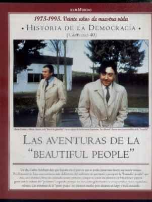 Hª DE LA DEMOCRACIA. LA AVENTURA DE LA LIBERTAD. CAPÍTULO 40: LAS AVENTURAS DE LA BEAUTIFUL PEOPLE.