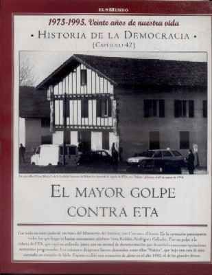 Hª DE LA DEMOCRACIA. LA AVENTURA DE LA LIBERTAD. CAPÍTULO 42: EL MAYOR GOLPE CONTRA ETA.