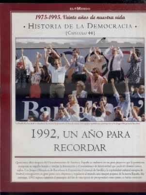 Hª DE LA DEMOCRACIA. LA AVENTURA DE LA LIBERTAD. CAPÍTULO 44: 1992, UN AÑO PARA RECORDAR.