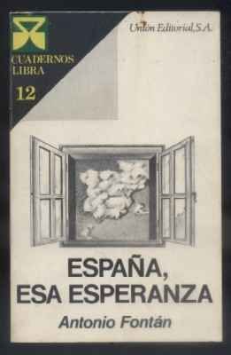 ESPAÑA, ESA ESPERANZA. COLECCIÓN CUADERNOS LIBRA Nº 12.