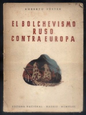 EL BOLCHEVISMO RUSO CONTRA EUROPA.