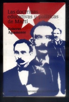 LAS DOCTRINAS EDUCATIVAS Y POLITICAS DE MARTI.