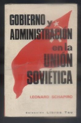 GOBIERNO Y ADMINISTRACION EN LA UNION SOVIETICA.