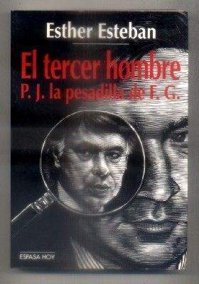 EL TERCER HOMBRE. - P.J. LA PESADILLA DE F.G.