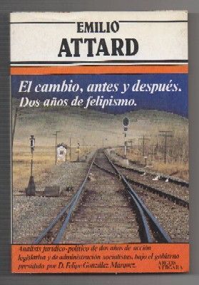 EL CAMBIO, ANTES Y DESPUES. DOS AÑOS DE FELIPISMO.