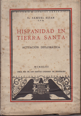 HISPANIDAD EN TIERRA SANTA. ACTUACION DIPLOMATICA.