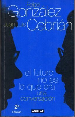 EL FUTURO NO ES LO QUE ERA, UNA CONVERSACION.