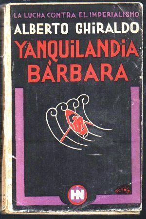 YANQUILANDIA BARBARA. LA LUCHA CONTRA EL IMPERIALISMO.