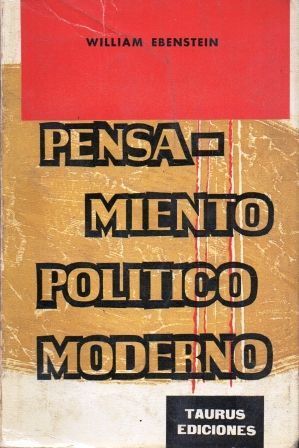 PENSAMIENTO POLITICO MODERNO. TOMO I.