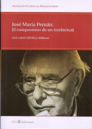 JOSE MARIA PEMAN: EL COMPROMISO DE UN INTELECTUAL.