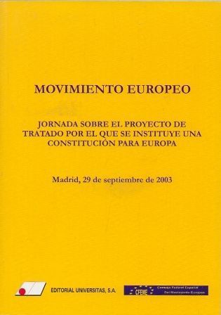 MOVIMIENTO EUROPEO. 2003. CONSTITUCION PARA EUROPA…