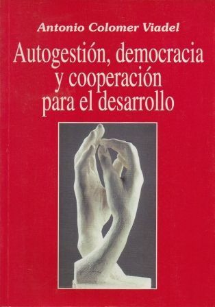 AUTOGESTION, DEMOCRACIA Y COOPERACION PARA EL DESARROLLO.