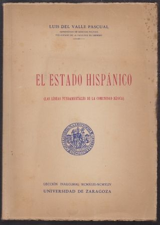 EL ESTADO HISPANICO. LAS LINEAS FUNDAMENTALES DE LA COMUNIDAD BASICA.