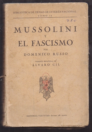 MUSSOLINI Y EL FASCISMO. TOMO II.
