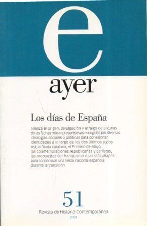 REVISTA AYER 2003. LOS DIAS DE ESPAÑA