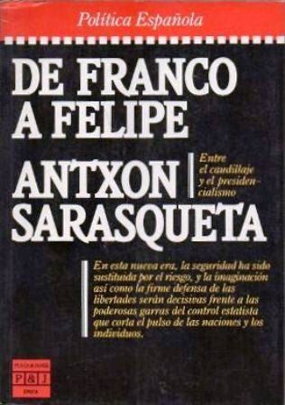 DE FRANCO A FELIPE. ENTRE EL CAUDILLAJE Y EL PRESIDENCIALISMO