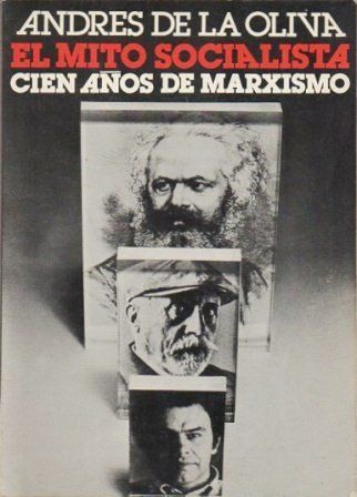 EL MITO SOCIALISTA, CIEN AÑOS DE MARXISMO