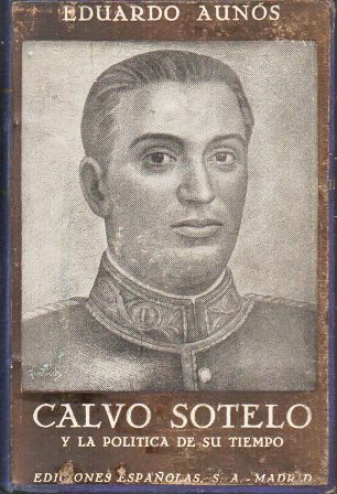 CALVO SOTELO Y LA POLITICCA DE SU TIEMPO