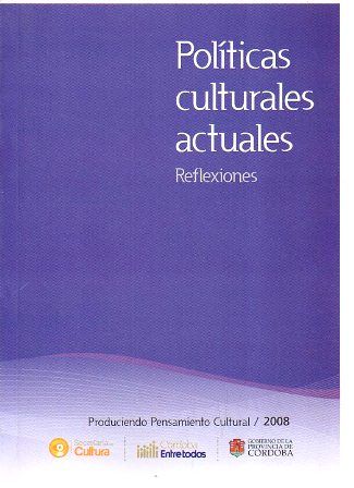 POLITICAS CULTURALES ACTUALES - REFLEXIONES