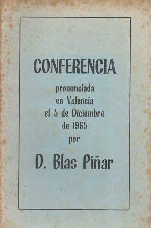 CONFERENCIA PRONUNCIADA EN VALENCIA EL 5 DE DICIEMBRE DE 1965 POR D. BLAS PIÑAR