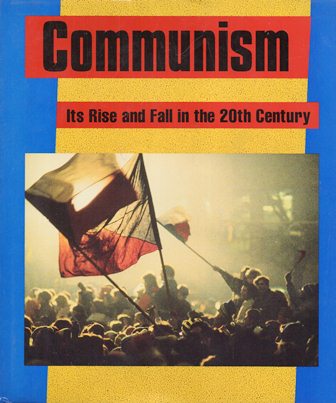 COMUNISM: ITS RISE AND FALL IN THE 20TH CENTURY