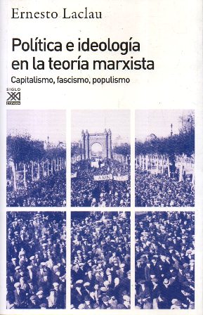 POLITICA E IDEOLOGIA EN LA TEORIA MARXISTA (CAPITALISMO, FASCISMO, POPULISMO)