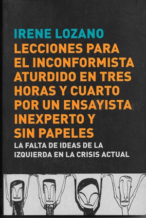 LECCIONES PARA EL INCONFORMISTA ATURDIDO EN TRES HORAS Y CUARTO POR UN…