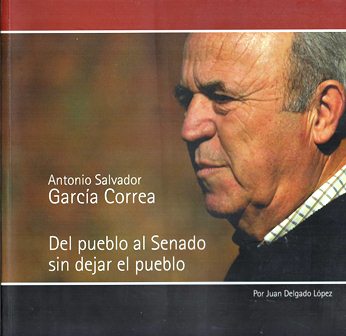 ANTONIO SALVADOR GARCIA CORREA DEL PUEBLO AL SENADO SIN DEJAR EL PUEBLO