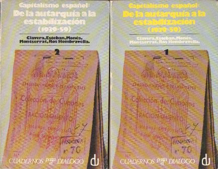 CAPITALISMO ESPAÑOL: DE LA AUTARQUIA A LA ESWTABILIZACION (1939-59)