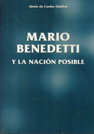MARIO BENEDETTI Y LA NACION POSIBLE