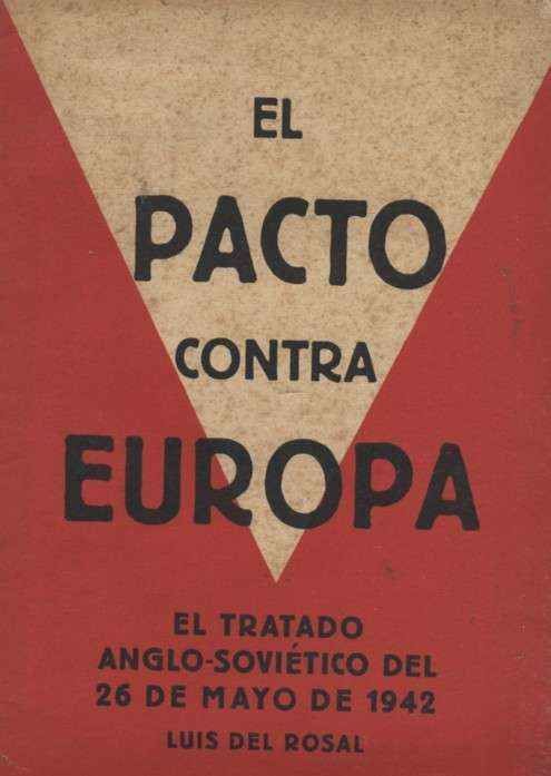 EL PACTO CONTRA EUROPA. EL TRATADO ANGLO-SOVIETICO DEL 26 DE MAYO DE 1942