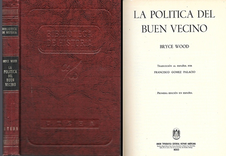 BIBLIOTECA DE HISTORIA - LA POLITICA DEL BUEN VECINO