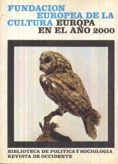 FUNDACION EUROPEA DE LA CULTURA. EUROPA EN EL AÑO 2000
