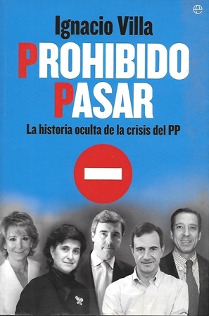 PROHIBIDO PASAR - LA HISTORIA OCULTA DE LA CRISIS DEL PP