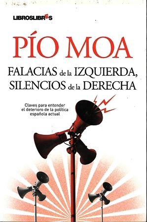 FALACIAS DE LA IZQUIERDA, SILENCIOS DE LA DERECHA