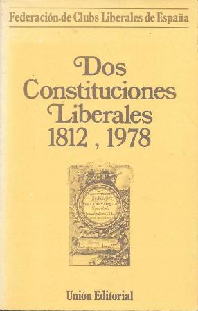 DOS CONSTITUCIONES LIBERALES 1812, 1978