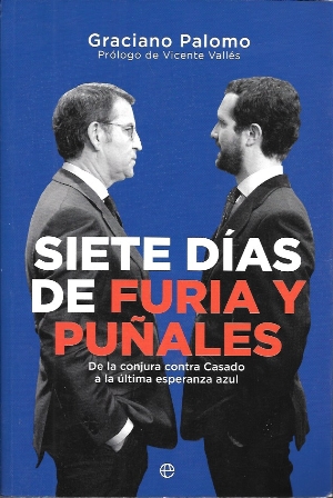 SIETE DIAS DE FURIA Y PUÑALES - DE LA CONJURA CONTRA CASADO A LA ULTIMA ESPERANZA AZUL