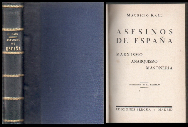 ASESINOS DE ESPAÑA - MARXISMO, ANARQUISMO, MASONERIA (CONTINUACION DE EL ENEMIGO)