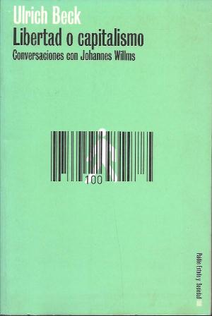 LIBERTAD O CAPITALISMO - CONVERSACIONES CON JOHANNES WILLMS