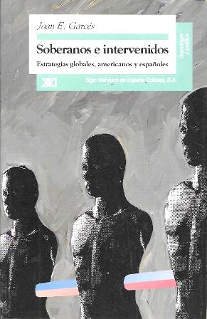 SOBERANOS E INTERVENIDOS - ESTRATEGIAS GLOBALES, AMERICANOS Y ESPAÑOLES