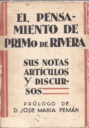 EL PENSAMIENTO DE PRIMO DE RIVERA, SUS NOTAS, ARTICULOS Y DISCURSOS