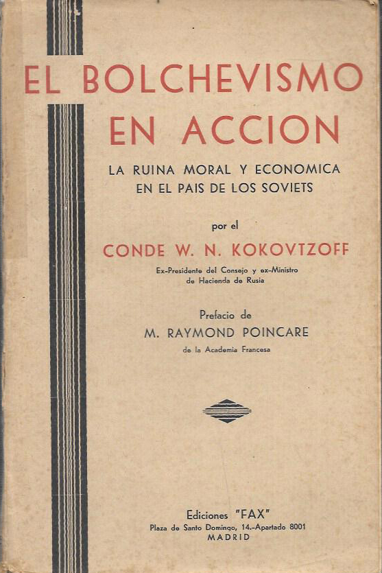 EL BOLCHEVISMO EN ACCION - LA RUINA MORAL Y ECONOMICA EN EL PAIS DE LOS SOVIETS