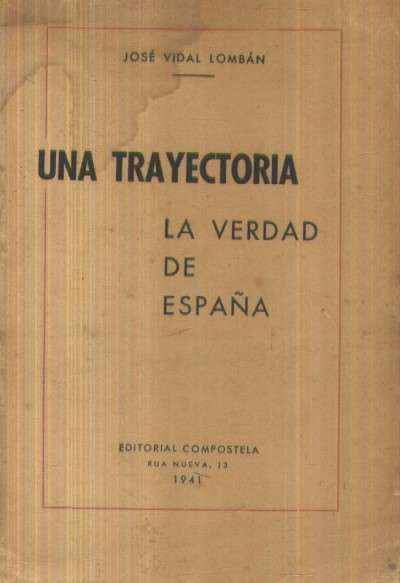 UNA TRAYECTORIA. LA VERDAD DE ESPAÑA