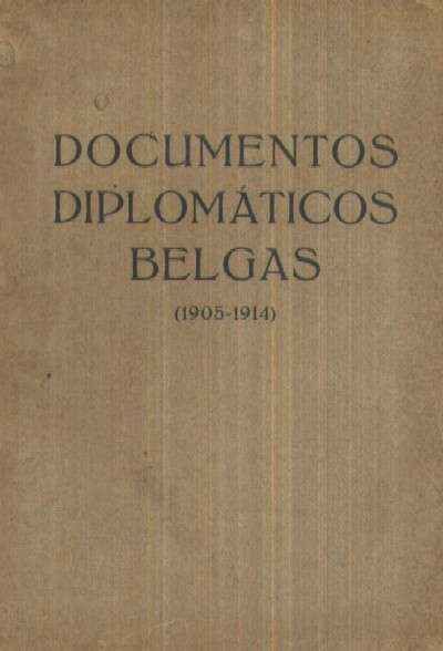 DOCUMENTOS DIPLOMATICOS BELGAS (1905-1914)
