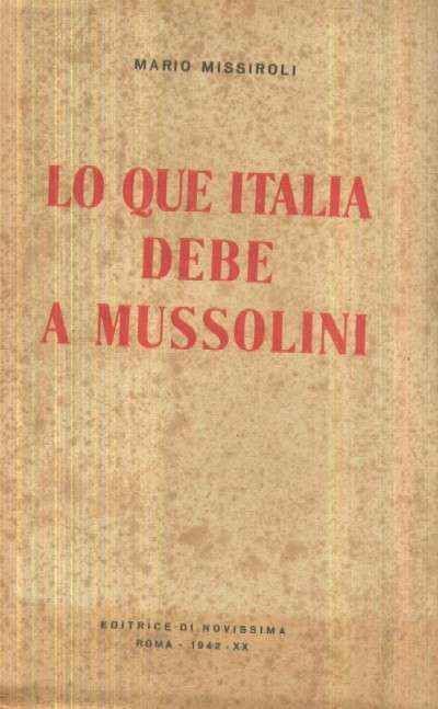 LO QUE ITALIA DEBE A MUSSOLINI