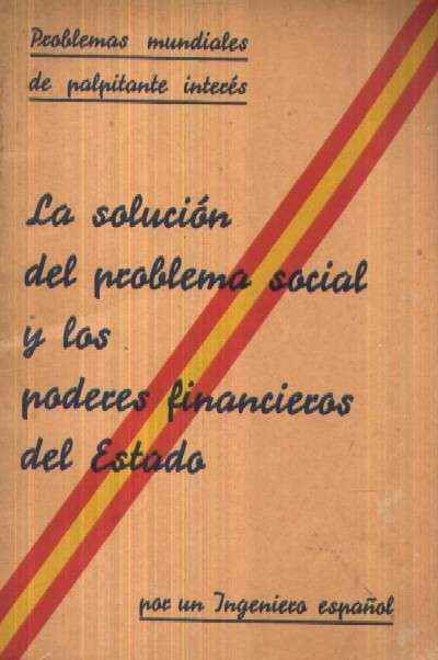 LA SOLUCION DEL PROBLEMA SOCIAL Y LOS PODERES FINANCIEROS DEL ESTADO